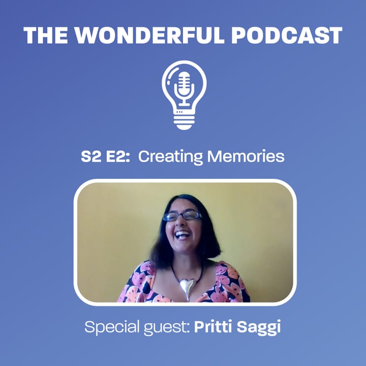 S2 E2 - Creating Memories with Pritti Saggi